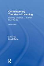 Contemporary Theories of Learning: Learning Theorists … In Their Own Words