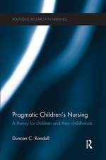 Pragmatic Children's Nursing: A Theory for Children and their Childhoods