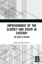 Imprisonment of the Elderly and Death in Custody: The Right to Review