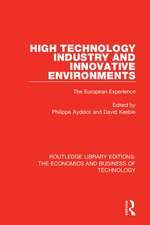 High Technology Industry and Innovative Environments: The European Experience