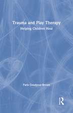 Trauma and Play Therapy: Helping Children Heal