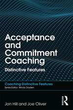 Acceptance and Commitment Coaching: Distinctive Features