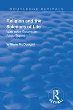 Revival: Religion and the Sciences of Life (1934): With Other Essays and Allied Topics