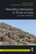 Rebuilding Afghanistan in Times of Crisis: A Global Response