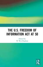 The U.S. Freedom of Information Act at 50