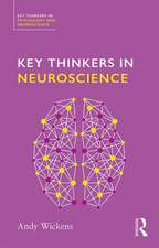 Key Thinkers in Neuroscience