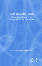 Hands on Media History: A new methodology in the humanities and social sciences