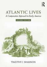 Atlantic Lives: A Comparative Approach to Early America