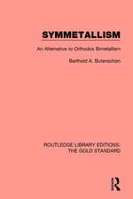 Symmetallism: An Alternative to Orthodox Bimetallism