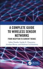 A Complete Guide to Wireless Sensor Networks: from Inception to Current Trends