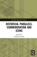 Historical Parallels, Commemoration and Icons