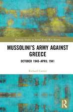 Mussolini’s Army against Greece: October 1940–April 1941