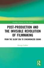 Post-Production and the Invisible Revolution of Filmmaking: From the Silent Era to Synchronized Sound