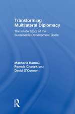 Transforming Multilateral Diplomacy: The Inside Story of the Sustainable Development Goals