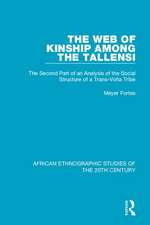 The Web of Kinship Among the Tallensi: The Second Part of an Analysis of the Social Structure of a Trans-Volta Tribe