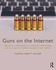 Guns on the Internet: Online Gun Communities, First Amendment Protections, and the Search for Common Ground on Gun Control