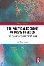 The Political Economy of Press Freedom: The Paradox of Taiwan versus China