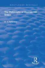 The Philosophy Of Thomas Hill Green