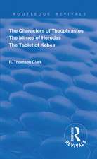 The Characters of Theophrastos. The Mimes of Herodas. The Tablet of Kebes. (1909)