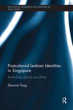 Postcolonial Lesbian Identities in Singapore: Re-thinking global sexualities