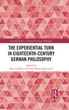 The Experiential Turn in Eighteenth-Century German Philosophy