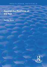 Against the Realisms of the Age