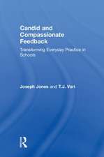 Candid and Compassionate Feedback: Transforming Everyday Practice in Schools