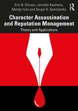 Character Assassination and Reputation Management: Theory and Applications