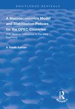 A Macroeconomics Model and Stabilisation Policies for the OPEC Countries: With Special Reference to the Iraqi Economy