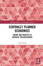 Centrally Planned Economies: Theory and Practice in Socialist Czechoslovakia