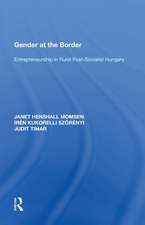 Gender at the Border: Entrepreneurship in Rural Post-Socialist Hungary