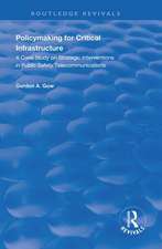 Policymaking for Critical Infrastructure: A Case Study on Strategic Interventions in Public Safety Telecommunications