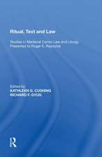 Ritual, Text and Law: Studies in Medieval Canon Law and Liturgy Presented to Roger E. Reynolds