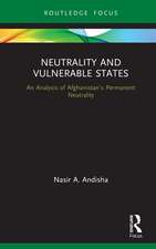 Neutrality and Vulnerable States: An Analysis of Afghanistan’s Permanent Neutrality