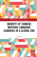 Identity of Chinese Heritage Language Learners in a Global Era