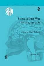 Stress in Post-War Britain, 1945–85