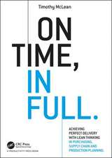 On Time, In Full: Achieving Perfect Delivery with Lean Thinking in Purchasing, Supply Chain, and Production Planning