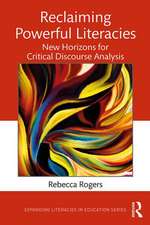 Reclaiming Powerful Literacies: New Horizons for Critical Discourse Analysis