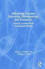 Enhancing Teacher Education, Development, and Evaluation: Lessons Learned from Educational Reform