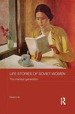 Life Stories of Soviet Women: The Interwar Generation