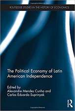 The Political Economy of Latin American Independence