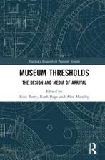 Museum Thresholds: The Design and Media of Arrival