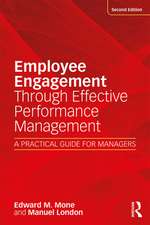 Employee Engagement Through Effective Performance Management: A Practical Guide for Managers