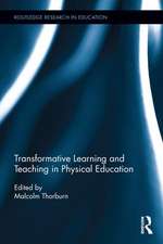 Transformative Learning and Teaching in Physical Education