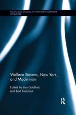 Wallace Stevens, New York, and Modernism