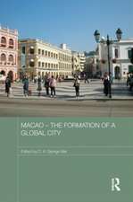 Macao the Formation of a Global City