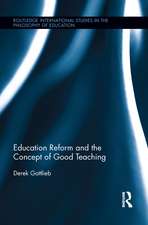 Education Reform and the Concept of Good Teaching