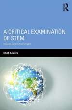 A Critical Examination of STEM: Issues and Challenges