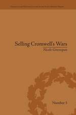 Selling Cromwell's Wars: Media, Empire and Godly Warfare, 1650–1658