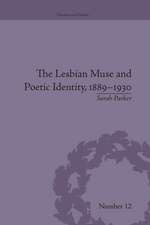 The Lesbian Muse and Poetic Identity, 1889-1930